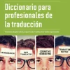 DICCIONARIO PARA PROFESIONALES DE LA TRADUCCION