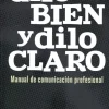 DILO BIEN Y DILO CLARO