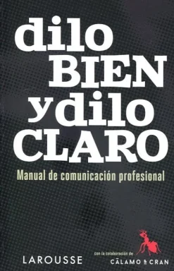 DILO BIEN Y DILO CLARO