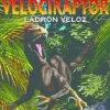DINO HISTORIAS: VELOCIRAPTOR - LADRON VELOZ