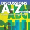 DISCUSSIONS A-Z INTERMEDIATE BOOK AND AUDIO CD