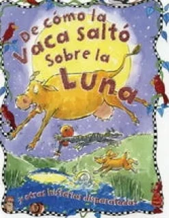 DISPARATADAS: DE COMO LA VACA SALTO SOBRE LA