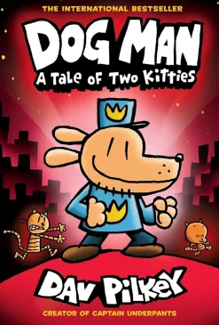 DOG MAN: A TALE OF TWO KITTIES: A GRAPHIC NOVEL (DOG MAN #3): FROM THE CREATOR OF CAPTAIN UNDERPANTS
