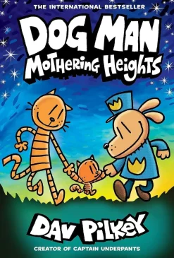 DOG MAN: MOTHERING HEIGHTS: A GRAPHIC NOVEL (DOG MAN #10)