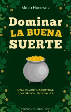 DOMINAR LA BUENA SUERTE