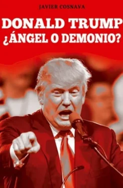 DONALD TRUMP ¿ANGEL O DEMONIO?