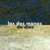 DOS MANOS DE DIOS, LAS