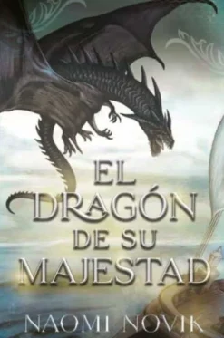 DRAGÓN DE SU MAJESTAD, EL  (SAGA TEMERARIO 1)