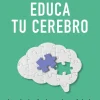 EDUCA TU CEREBRO