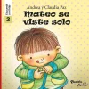 EDUCANDO A MI HIJO 2: MATEO SE VISTE SOLO