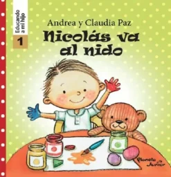 EDUCANDO A MI HIJO 1: NICOLAS VA AL NIDO