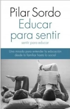 EDUCAR PARA SENTIR, SENTIR PARA EDUCAR