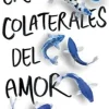EFECTOS COLATERALES DEL AMOR