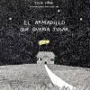 EL ARMADILLO QUE QUERIA JUGAR