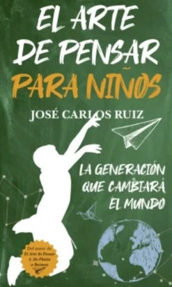 EL ARTE DE PENSAR PARA NIÑOS