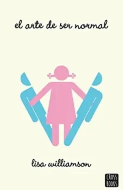 EL ARTE DE SER NORMAL