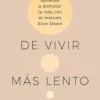 EL ARTE DE VIVIR MÁS LENTO