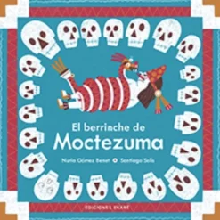 EL BERRINCHE DE MOCTEZUMA