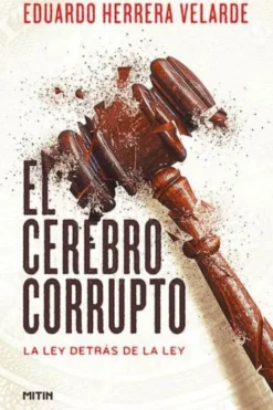 EL CEREBRO CORRUPTO SEGUNDA EDICIÓN