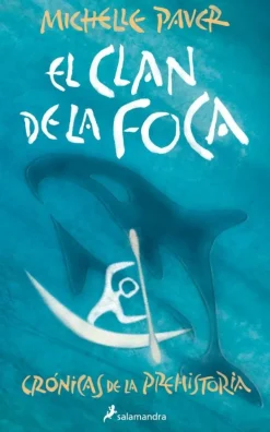 EL CLAN DE LA FOCA (CRONICAS DE LA PREHISTORIA 2)