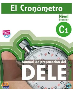 EL CRONOMETRO NIVEL SUPERIOR C1 MANUAL DE PREOARACION DEL DELE C / CD