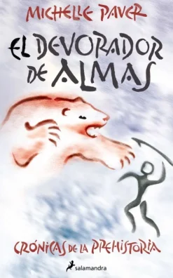 EL DEVORADOR DE ALMAS(CRONICAS DE LA PREHISTORIA 3)