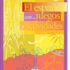 EL ESPAÑOL CON... JUEGOS Y ACTIVIDADES - INTERMEDIO INFERIOR