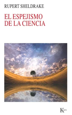 EL ESPEJISMO DE LA CIENCIA