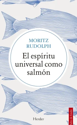 EL ESPÍRITU UNIVERSAL COMO SALMÓN