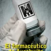 EL FARMACÉUTICO DE AUSCHWITZ