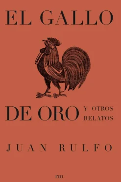 EL GALLO DE ORO Y OTROS RELATOS