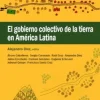 EL GOBIERNO COLECTIVO DE LA TIERRA EN AMERICA LATINA