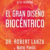 EL GRAN DISEÑO BIOCENTRICO