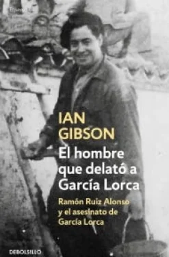 EL HOMBRE QUE DELATO A GARCIA LORCA