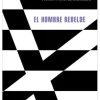 EL HOMBRE REBELDE