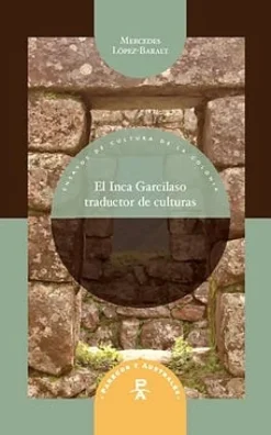 EL INCA GARCILASO, TRADUCTOR DE CULTURAS