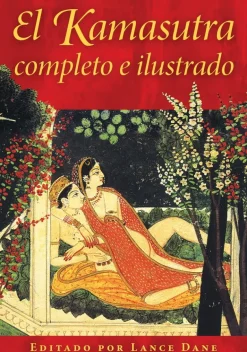 EL KAMASUTRA COMPLETO E ILUSTRADO
