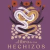 EL LIBRO DE LOS HECHIZOS