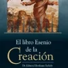 EL LIBRO ESENIO DE LA CREACION