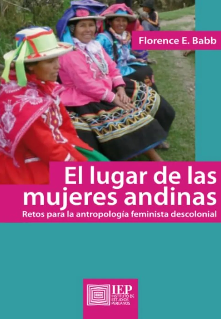 EL LUGAR DE LAS MUJERES ANDINAS. RETOS PARA LA ANTRO-