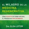EL MILAGRO DE LA MEDICINA REGENERATIVA