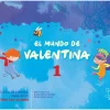 EL MUNDO DE VALENTINA 1 - LIBRO DEL ALUMNO