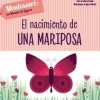 EL NACIMIENTO DE UNA MARIPOSA (VVKIDS)