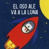 EL OSO ALE VA A LA LUNA