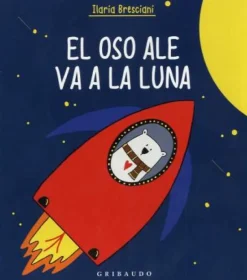 EL OSO ALE VA A LA LUNA