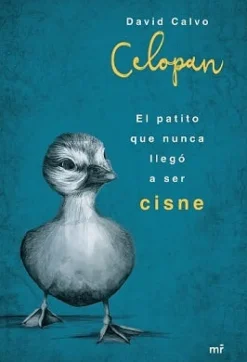EL PATITO QUE NUNCA LLEGÓ A SER CISNE