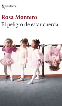 El peligro de estar cuerda