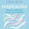 EL PEQUEÑO LIBRO DE LA RESPIRACION