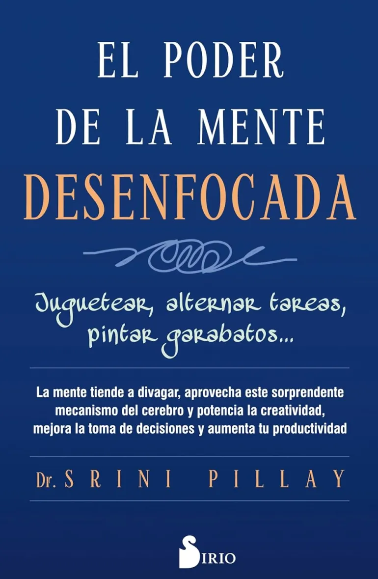 EL PODER DE LA MENTE DESENFOCADA