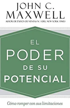 EL PODER DE SU POTENCIAL: COMO ROMPER CON SUS LIMITACIONES